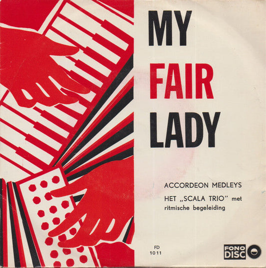 Scala Trio - Accordeonmedleys My Fair Lady 29984 Vinyl Singles EP Vinyl Goed / Hoes Goed
