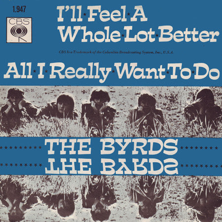 Byrds - I'll Feel A Whole Lot Better 41856 Vinyl Singles Vinyl Goed / Hoes Redelijk