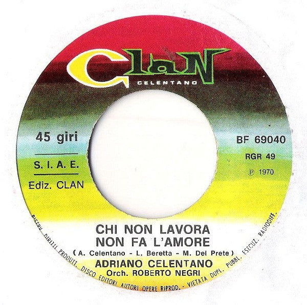 Adriano Celentano - Chi Non Lavora Non Fa L'Amore 29687 Vinyl Singles Vinyl Goed / Hoes Goed