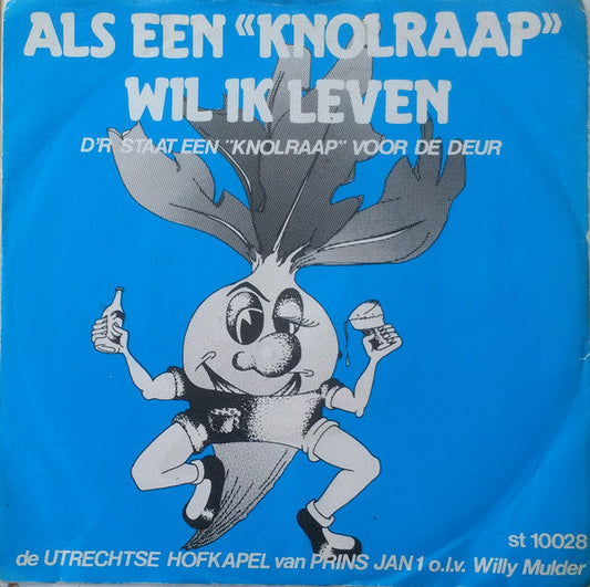 Utrechtse Hofkapel Van Prins Jan 1 - Als Een Knolraap Wil Ik Leven 16434 Vinyl Singles Vinyl Goed / Hoes Goed