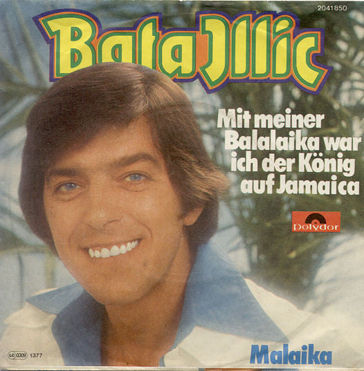 Bata Illic - Mit Meiner Balalaika War Ich Der König Auf Jamaica 34938 Vinyl Singles Vinyl Goed / Hoes Goed