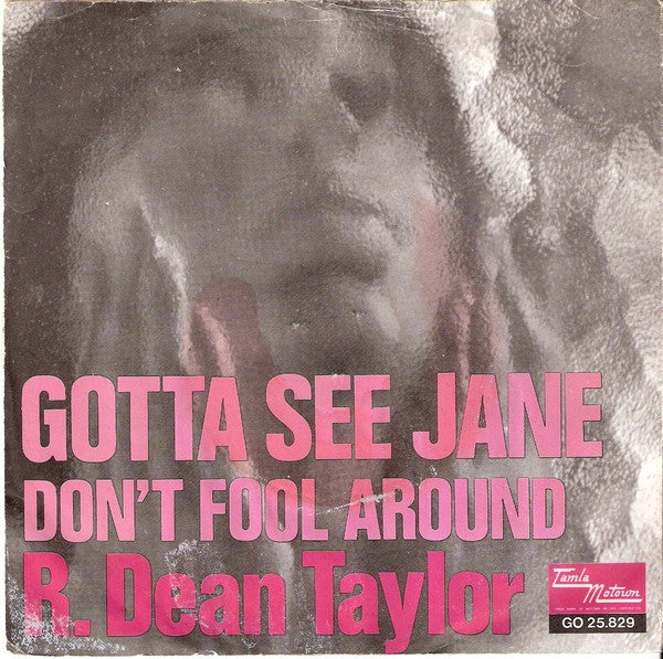 R. Dean Taylor - Gotta See Jane 37268 Vinyl Singles Vinyl Goed / Hoes Redelijk