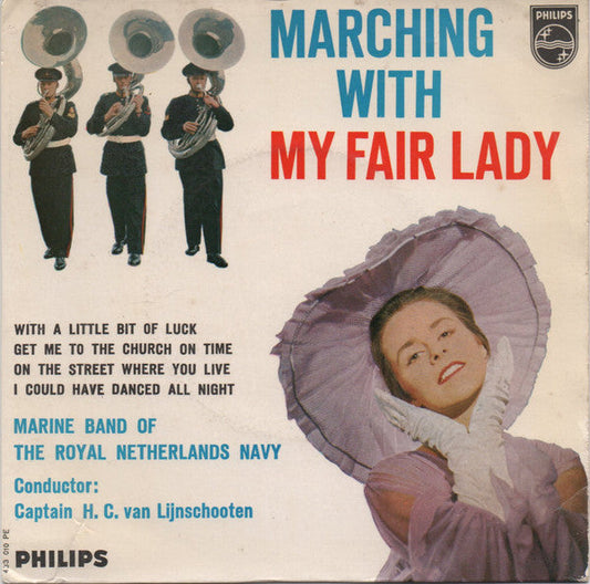 Marinierskapel der Koninklijke Marine - Marching With My Fair Lady 32441 Vinyl Singles EP Vinyl Goed / Hoes Goed