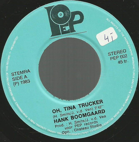 Hank Boomgaard - Oh Tina Trucker Vinyl Singles Vinyl Zeer Goed / Hoesje Goed "VINYLSINGLES.NL"