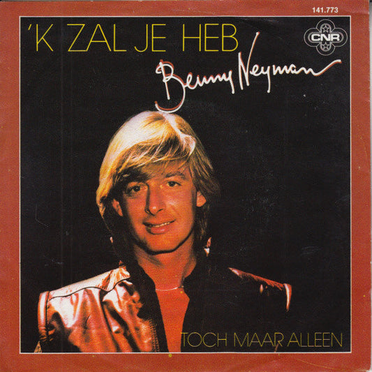 Benny Neyman - 'k Zal Je Heb 40220 Vinyl Singles Vinyl Goed / Hoes Goed