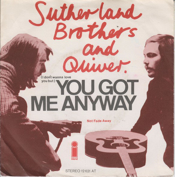 Sutherland Brothers And Quiver - (I Don't Wanna Love You But) You Got Me Anyway 25472 26289 Vinyl Singles Vinyl Goed / Hoes Goed
