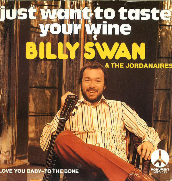 Billy Swan With Jordanaires - Just Want To Taste Your Wine 19688
