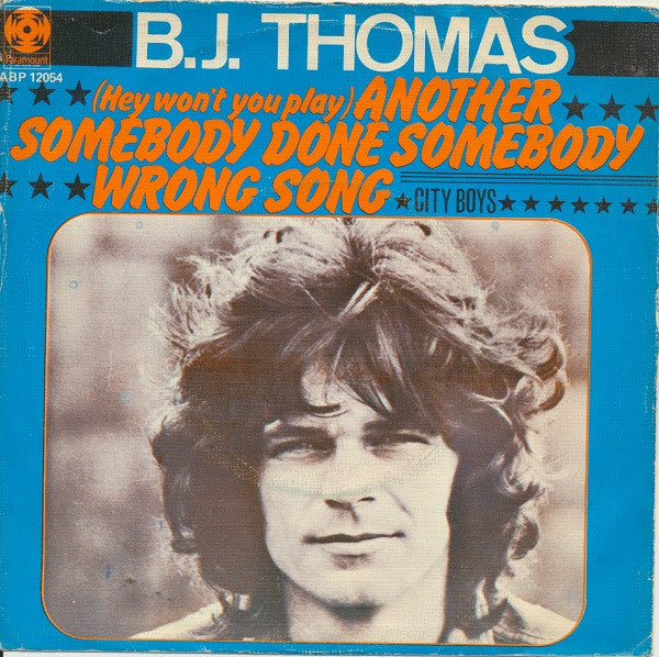 B.J. Thomas - (Hey Won't You Play) Another Someone Done Somebody Wrong Song Vinyl Singles Vinyl Goed / Hoes Goed