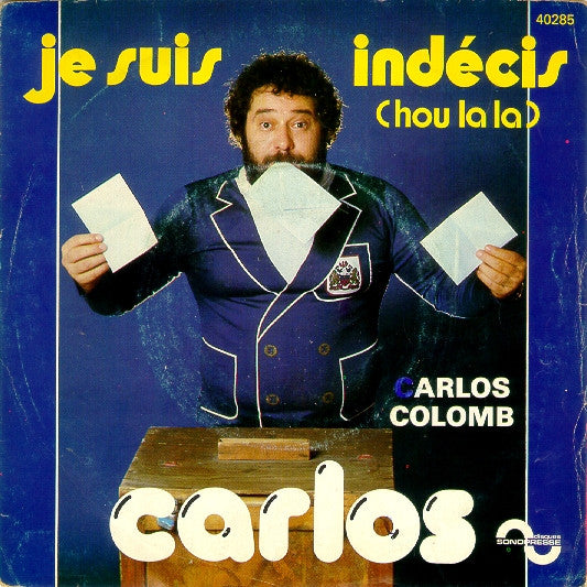 Carlos - Je Suis Indécis (Hou La La) Vinyl Singles Vinyl Goed / Hoes Goed