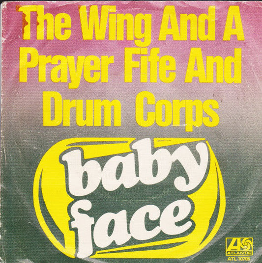 Wing And A Prayer Fife And Drum Corps. - Baby Face 24075 Vinyl Singles Vinyl Goed / Hoes Goed