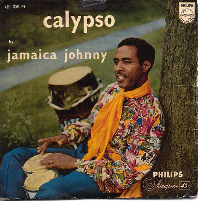 Jamaica Johnny And His Milagro Boys - Calypso By Jamaica Johnny 19075 Vinyl Singles EP Vinyl Goed / Hoes Goed