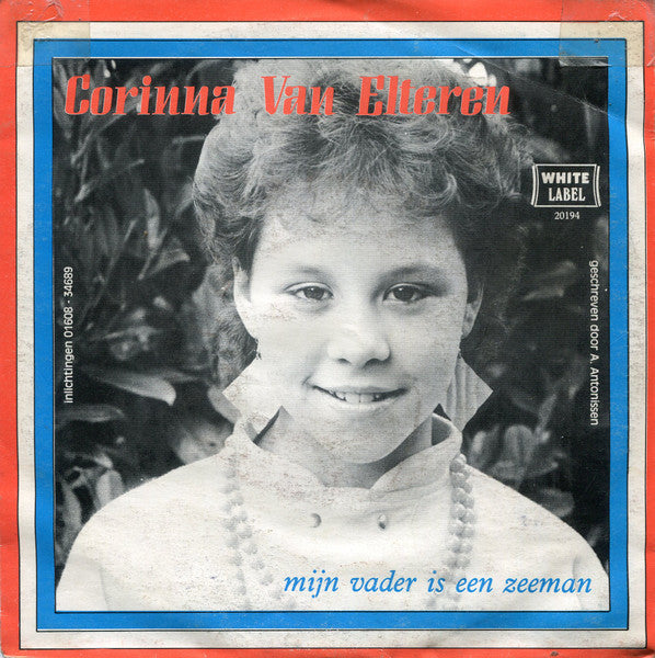 Corinna Van Elteren - Mijn Vader Is Een Zeeman Vinyl Singles Vinyl Zeer Goed / Hoesje Goed "VINYLSINGLES.NL"