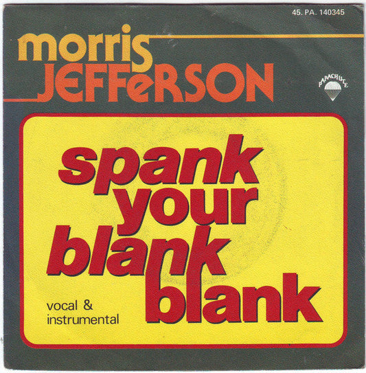 Morris Jefferson - Spank Your Blank Blank 15190 Vinyl Singles Vinyl Goed / Hoes Goed