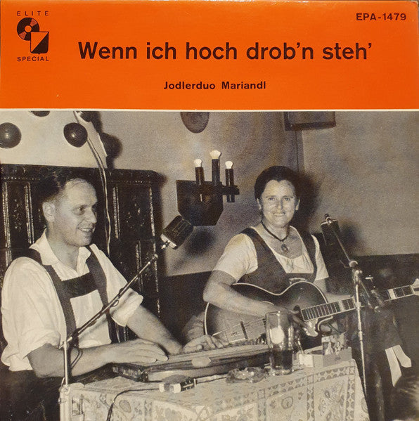 Jodlerduo Mariandi - Wenn Ich Hoch Drob'n Steh' 33734 Vinyl Singles Vinyl Goed / Hoes Goed