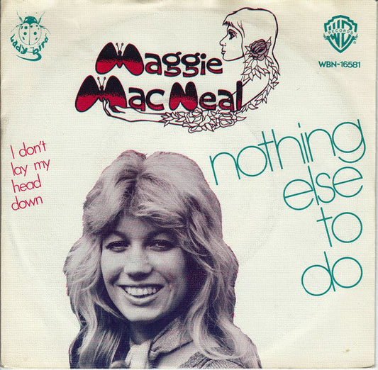 Maggie MacNeal - Nothing Else To Do 22042 Vinyl Singles Vinyl Goed / Hoes Goed