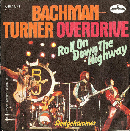 Bachman-Turner Overdrive - Roll On Down The Highway 12203 Vinyl Singles Vinyl Goed / Hoes Goed