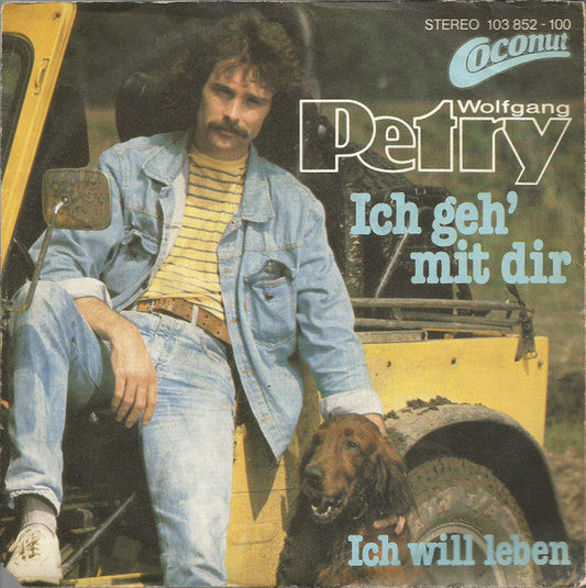 Wolfgang Petry - Ich Geh' Mit Dir 37169 Vinyl Singles Vinyl Goed / Hoes Redelijk