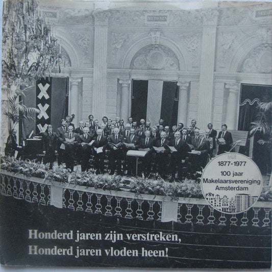 Makelaars Vereniging Amsterdam - Honderd Jaren Zijn Verstreken, Honderd Jaren Vloden Heen! 38846 Vinyl Singles Vinyl Goed / Hoes Goed