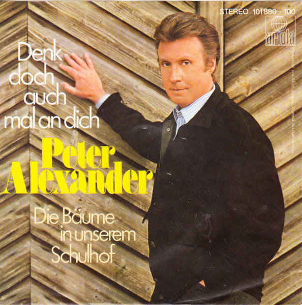 Peter Alexander - Denk Doch Auch Mal An Dich 33321 Vinyl Singles Vinyl Goed / Hoes Goed