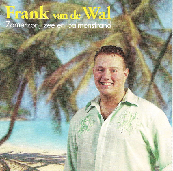 Frank Van De Wal - Zomerzon, Zee En Palmenstrand (CD) 70518 Compact Disc Goede Staat