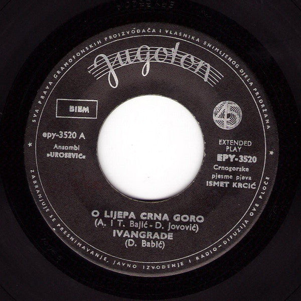 Ismet Krcić - O Lijepa Crna Goro 06638 Vinyl Singles Vinyl Goed / Hoes Goed