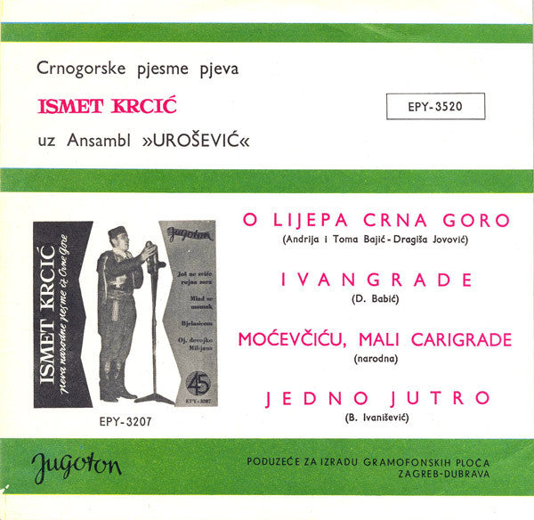 Ismet Krcić - O Lijepa Crna Goro 06638 Vinyl Singles Vinyl Goed / Hoes Goed