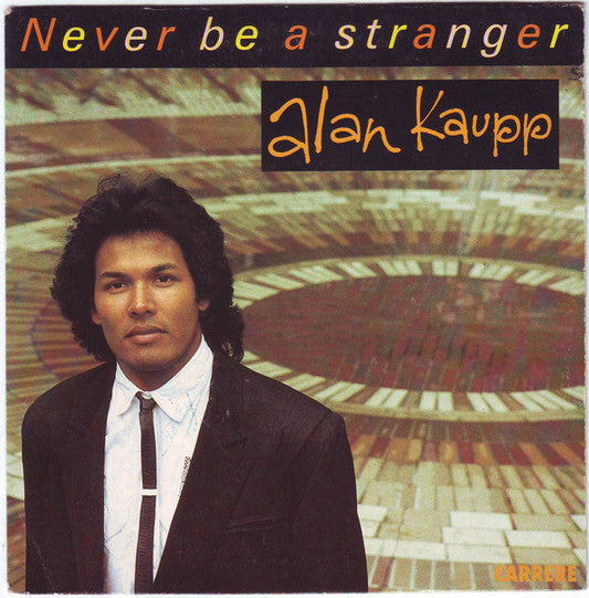 Alan Kaupp - Never Be A Stranger 26924 Vinyl Singles Vinyl Goed / Hoes Goed