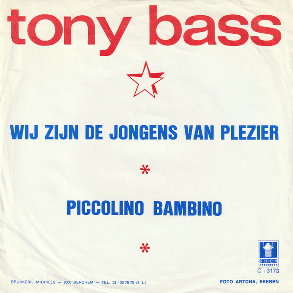 Tony Bass - Wij Zijn De Jongens Van Plezier 32579 Vinyl Singles Vinyl Goed / Hoes Goed
