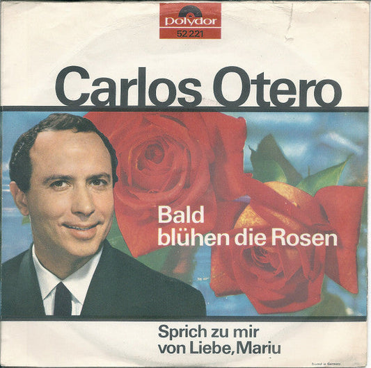 Carlos Otero - Bald Blühen Die Rosen 35566 Vinyl Singles Vinyl Goed / Hoes Goed