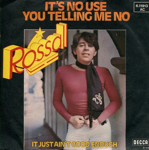 Rossall - It's No Use You Telling Me No 16742 Vinyl Singles Vinyl Goed / Hoes Goed