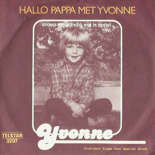Yvonne - Hallo Pappa Met Yvonne 34696 Vinyl Singles Vinyl Goed / Hoes Goed
