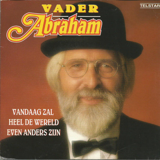 Vader Abraham - Vandaag Zal Heel De Wereld Even Anders Zijn 37362 Vinyl Singles Vinyl Goed / Hoes Goed