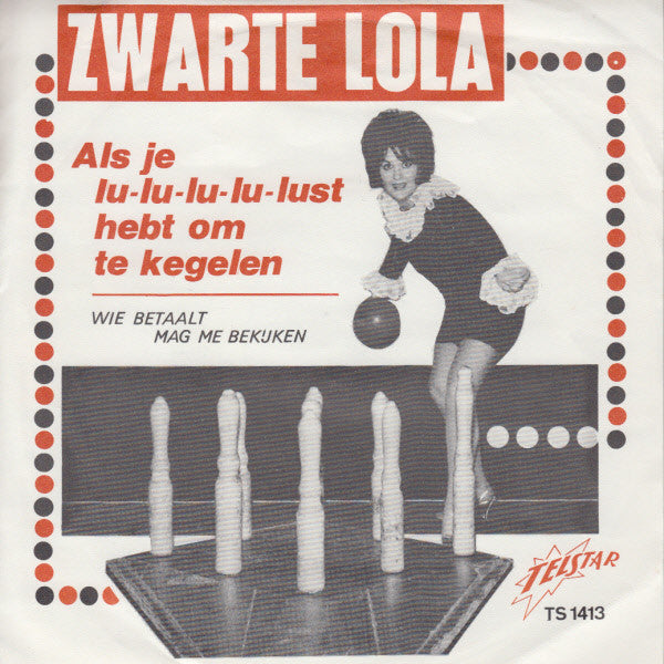 Zwarte Lola - Als Je Lu-lu-lu-lu-lust Hebt Om Te Kegelen 32545 Vinyl Singles Vinyl Goed / Hoes Goed
