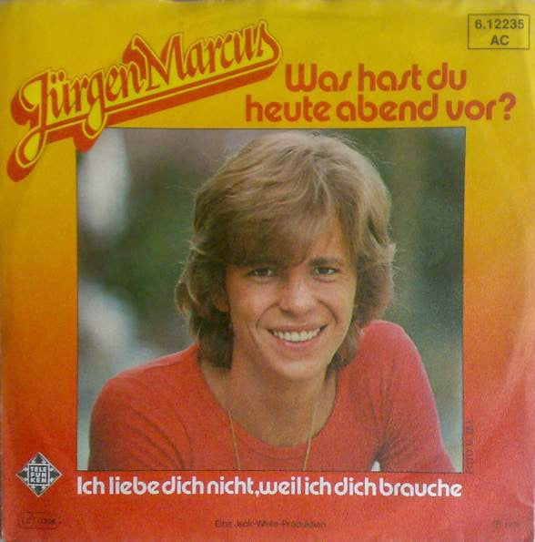 Jurgen Marcus - Was Hast Du Heute Abend Vor 16786 Vinyl Singles Vinyl Goed / Hoes Goed