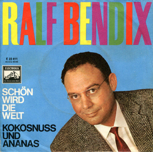 Ralf Bendix - Schön Wird Die Welt 36689b Vinyl Singles B-Keus (B)