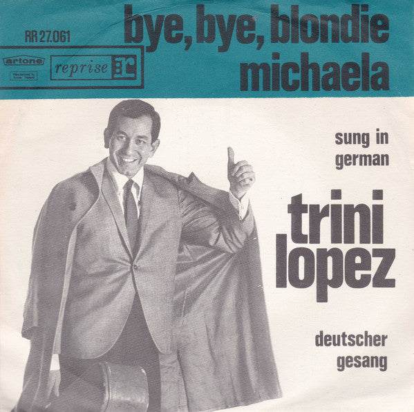 Trini Lopez - Bye Bye Blondie 39508 Vinyl Singles Vinyl Goed / Hoes Goed