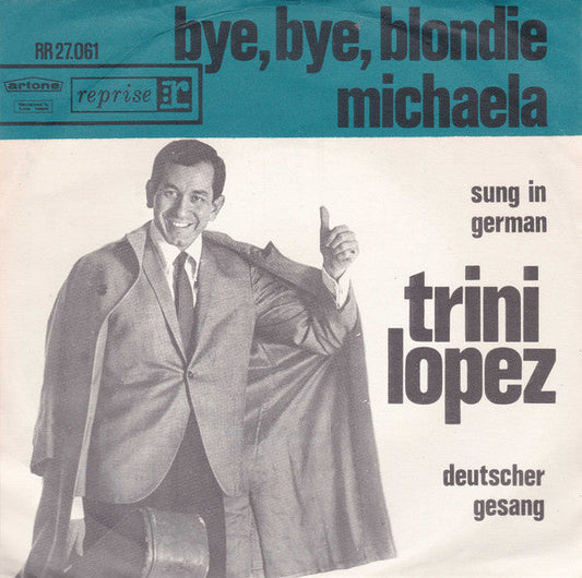 Trini Lopez - Bye Bye Blondie 39508 Vinyl Singles Vinyl Goed / Hoes Goed