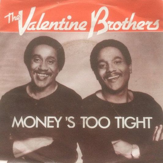 Valentine Brothers - Money's Too Tight (To Mention) 21828 Vinyl Singles Vinyl Goed / Hoes Goed
