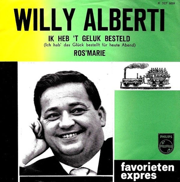 Willy Alberti - Ik Heb 't Geluk Besteld (Ich Hab' Das Glück Bestellt Für Heute Abend) 37572 Vinyl Singles Vinyl Goed / Hoes Goed
