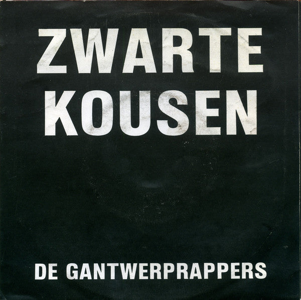 Gantwerprappers - Zwarte Kousen Vinyl Singles Vinyl Zeer Goed / Hoesje Goed "VINYLSINGLES.NL"