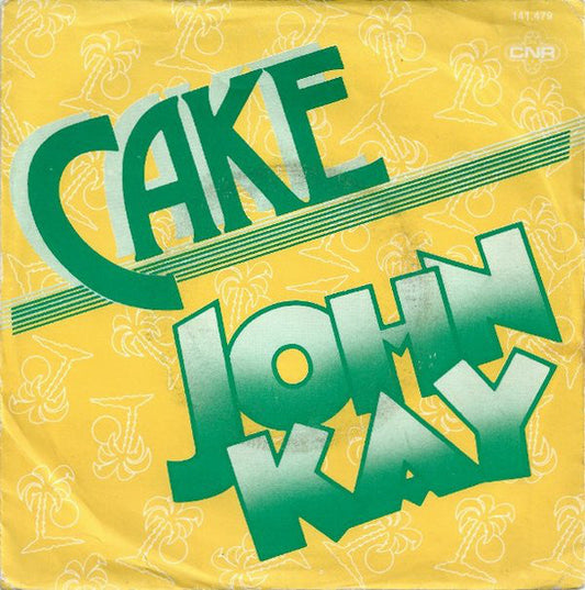 Cake - John Kay 26010 Vinyl Singles Vinyl Goed / Hoes Goed