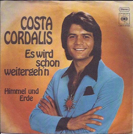 Costa Cordalis - Es Wird Schon Weitergeh'n 34828 Vinyl Singles Vinyl Goed / Hoes Goed