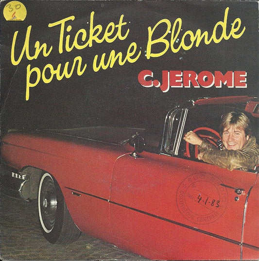 C. Jérôme - Un Ticket Pour Une Blond 29815 Vinyl Singles Vinyl Goed / Hoes Goed