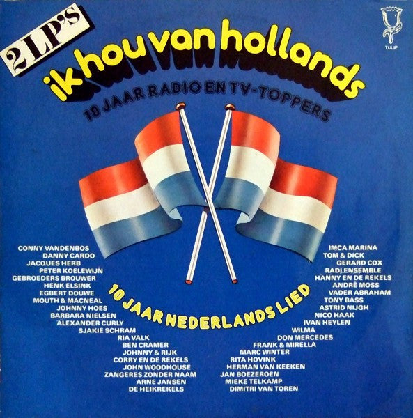 Various - Ik Hou Van Hollands - 10 Jaar Radio En TV-Toppers (LP) 51678 Vinyl LP Dubbel Vinyl Goed / Hoes Sticker