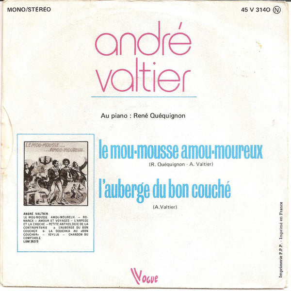 André Valtier - Le Mou-mousse...Amou-moureux 15345 Vinyl Singles Vinyl Goed / Hoes Goed
