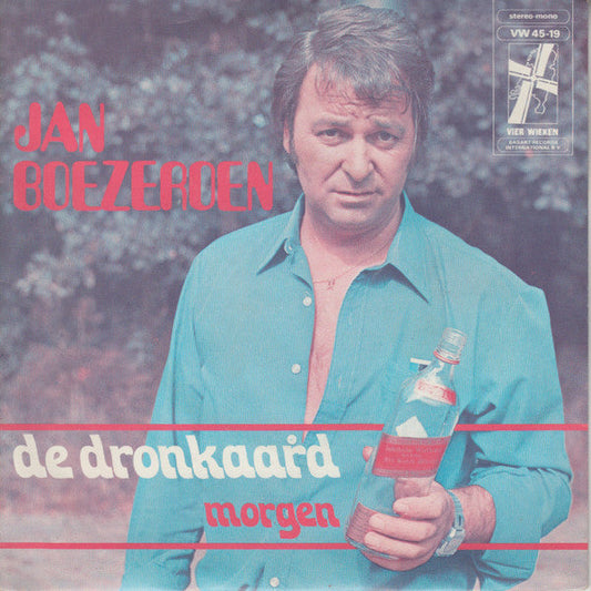 Jan Boezeroen - De Dronkaard 31886 Vinyl Singles Vinyl Goed / Hoes Goed