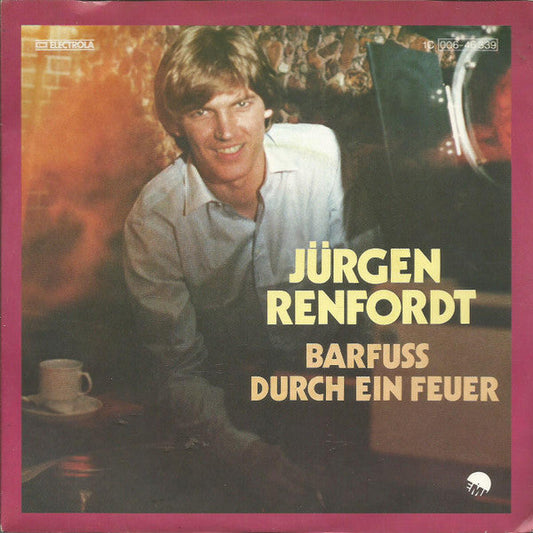 Jürgen Renfordt - Barfuss Durch Ein Feuer 36102 Vinyl Singles Vinyl Goed / Hoes Goed