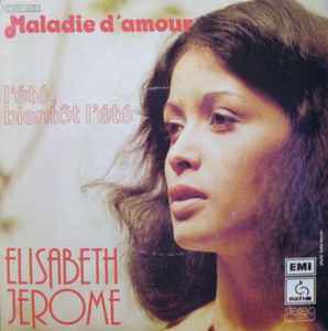 Elisabeth Jerome - Maladie D'Amour Vinyl Singles Vinyl Zeer Goed / Hoesje Goed "VINYLSINGLES.NL"
