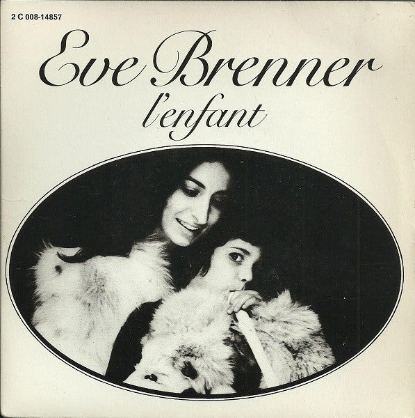 Eve Brenner - L'Enfant Vinyl Singles Vinyl Zeer Goed / Hoesje Goed "VINYLSINGLES.NL"