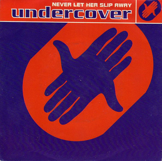 Undercover - Never Let Her Slip Away 19411 Vinyl Singles Vinyl Goed / Hoes Goed